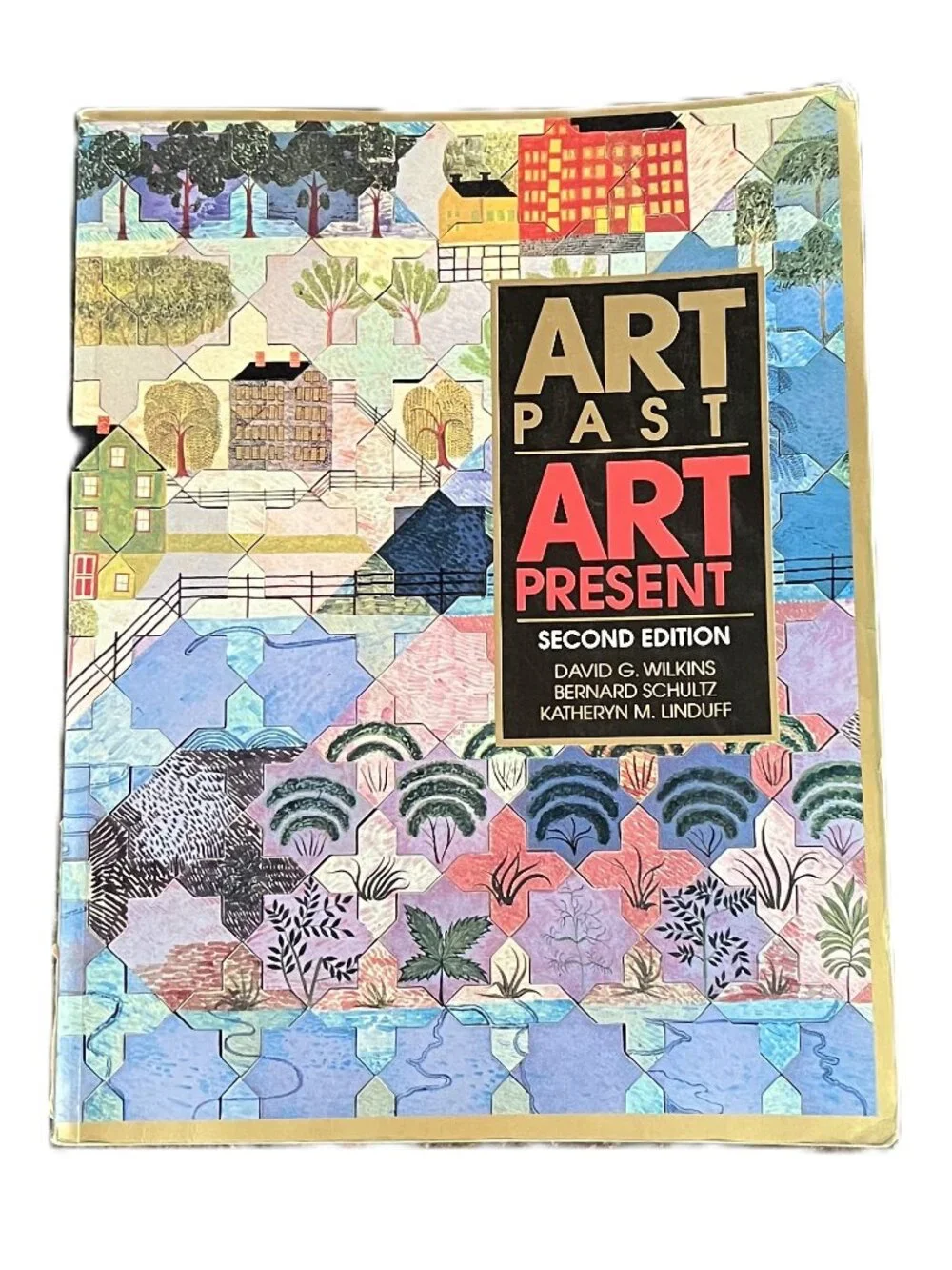 Art Past/Art Present, 2nd Ed. College Text by Wilkins, Schultz & Linduff